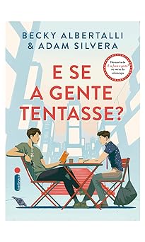 E Se a Gente Tentasse Becky Albertalli